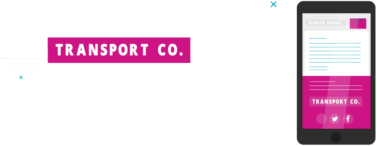 Build Your Brand via Every Email A graphic depicting a truck labelled TRANSPORT CO., next to a phone screen showing an email, also labelled TRANSPORT CO.