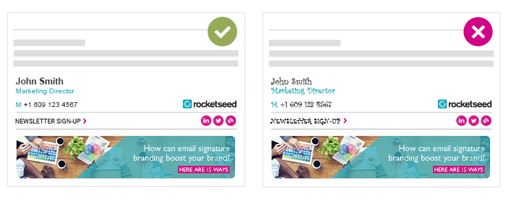 Correct vs incorrect use of email signature fonts Correct vs incorrect use of email signature fonts