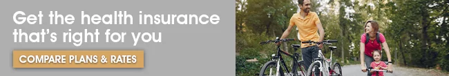 Health insurance email banner An email banner with the words "Get the health insurance that's right for you" above a "COMPARE PLANS & RATES" button, next to a photo of two adults and a child riding bikes.